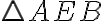 \triangle AEB
