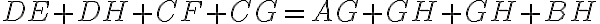 DE+DH+CF+CG=AG+GH+GH+BH