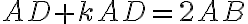 AD+k AD= 2AB