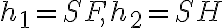 h_{1}=SF, h_{2}=SH