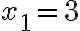 {x_1}=3