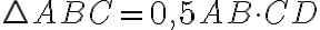 \triangle ABC=0,5AB\cdot CD