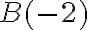 B(-2)