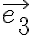 \vec{e_3}