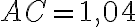 AC=1,04