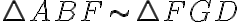 \triangle ABF \sim \triangle FGD