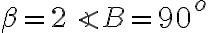 \beta=2\angle B=90^o