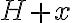 H+x