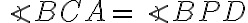 \angle BCA = \angle BPD