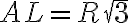  AL=R\sqrt3