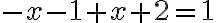 -x-1+x+2=1