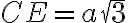  CE= a\sqrt {3} 