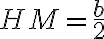 HM=\dfrac{b}{2}