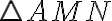 \triangle AMN