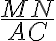 \frac{MN}{AC}
