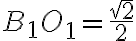 B_1O_1 = \frac {\sqrt{2}}{2}