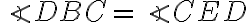  \angle DBC= \angle CED