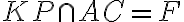 KP \cap AC = F