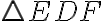 \bigtriangleup{EDF}