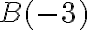 B(-3)