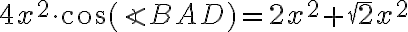 4x^2\cdot \cos(\angle BAD)=2x^2+\sqrt2x^2