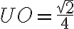 UO = \dfrac{\sqrt{2}}{4}