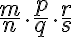 \frac{m}{n}\cdot\frac{p}{q}\cdot\frac{r}{s}