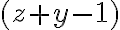 (z + y - 1)