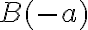 B(-a)
