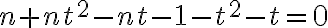 n+nt^2-nt-1-t^2-t=0 n+nt^2-nt-1-t^2-t=0