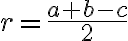 r=\dfrac{a+b-c}{2}