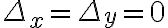 {\Delta_x}={\Delta_y}=0