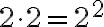 2 \cdot 2 = 2^2