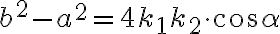 b^2-a^2=4k_1k_2 \cdot \cos \alpha