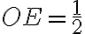 OE=\frac{1}{2}