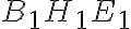 B_1H_1E_1