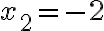 {x_2}=-2