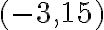 (-3,15)