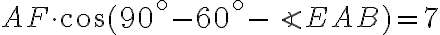AF \cdot \cos(90^\circ - 60^{ \circ} - \angle EAB) = 7