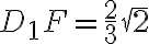 D_1F = \frac{2}{3}\sqrt{2}
