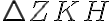 \triangle ZKH
