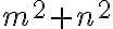 m^2 + n^2
