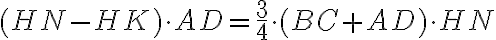 (HN-HK)\cdot{AD}=\frac{3}{4}\cdot{(BC+AD)}\cdot{HN}
