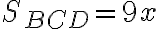 S_{BCD} = 9x