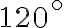 120^{\circ}