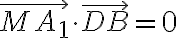 \vec{M A_1} \cdot \vec{D B} = 0
