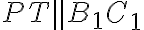 PT\parallel B_1C_1