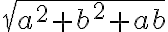 \sqrt{a^2 + b^2 + ab}