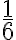 \displaystyle \frac{1}{6}