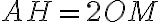 AH=2OM